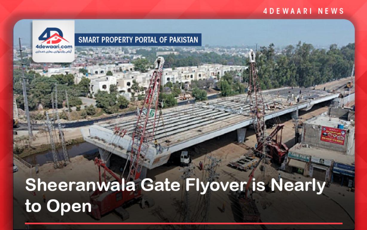 Sheeranwala Gate Flyover is Nearly to Open