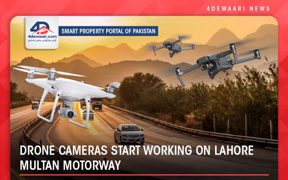 DRONE CAMERAS START WORKING ON LAHORE MULTAN MOTORWAY