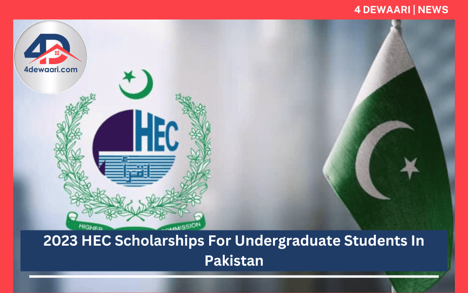 2023 HEC Scholarships For Undergraduate Students In Pakistan