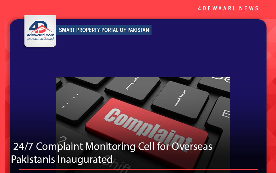 24/7 Complaint Monitoring Cell for Overseas Pakistanis Inaugurated