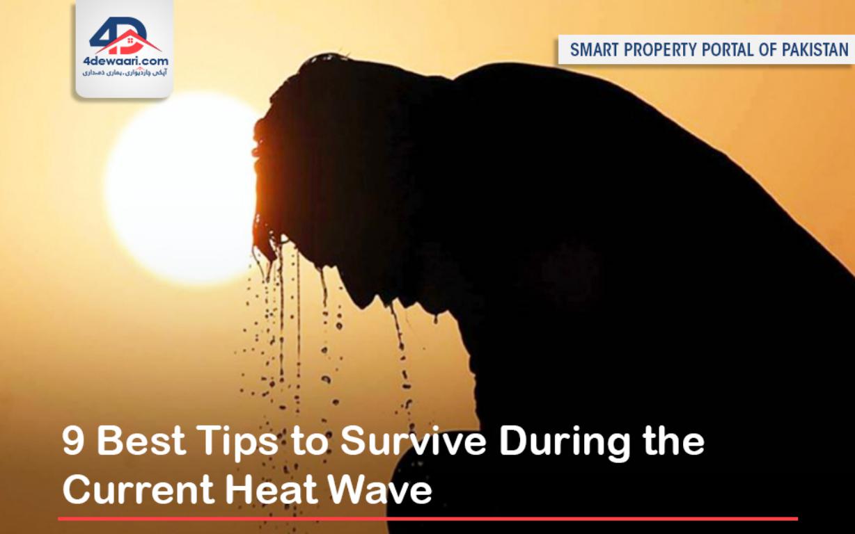 9 Best Tips to Survive During the Current Heat Wave