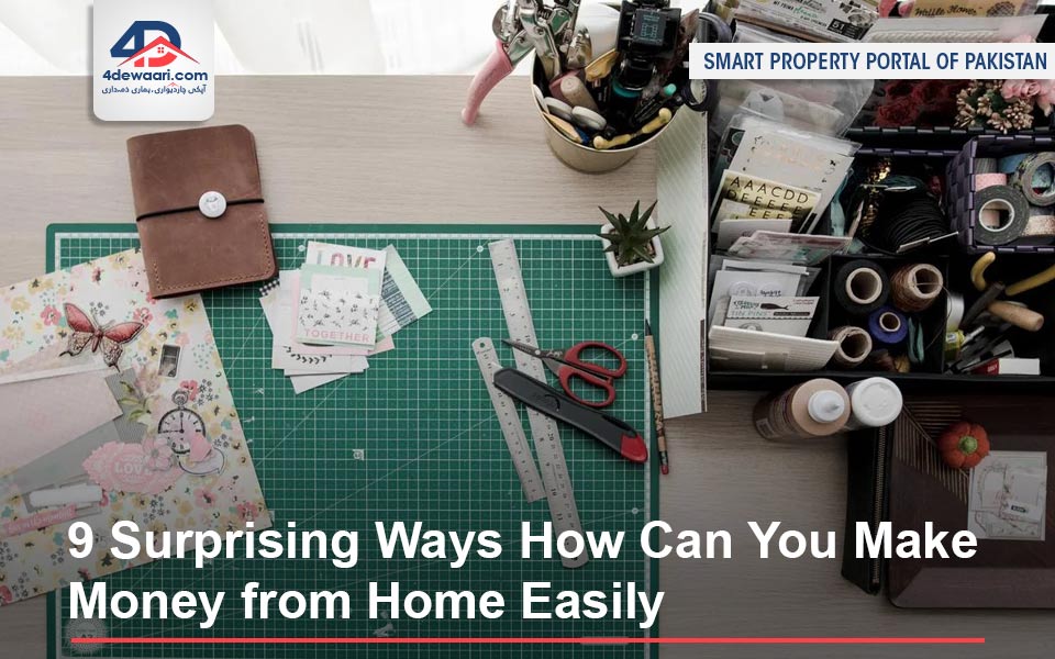 9 Surprising Ways How Can You Make Money from Home Easily  