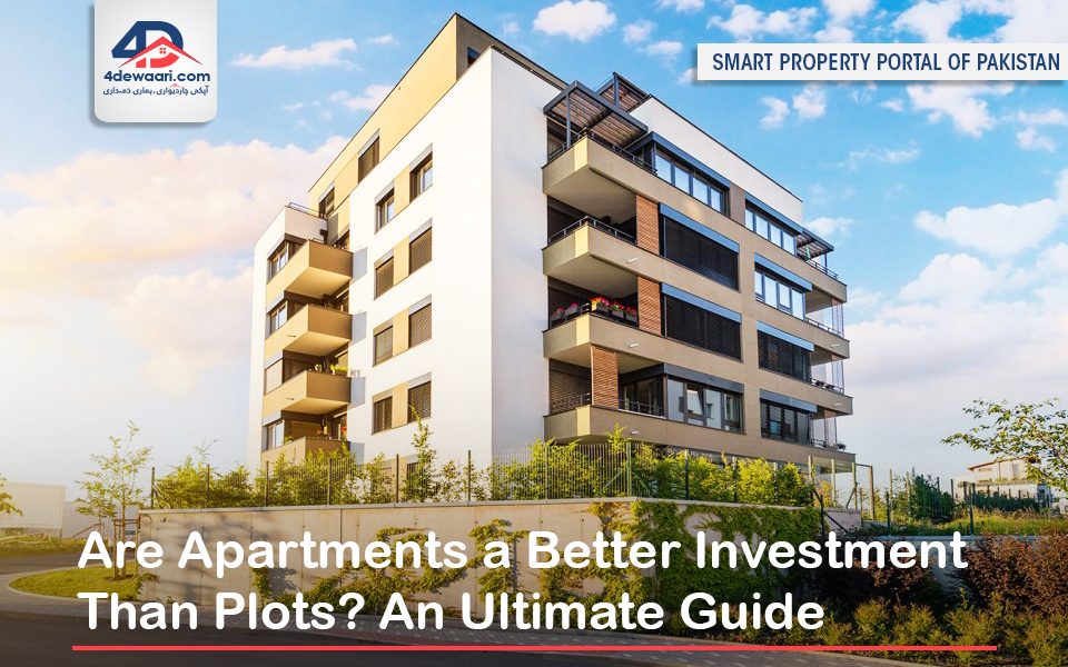 Are Apartments a Better Investment Than Plots? An Ultimate Guide