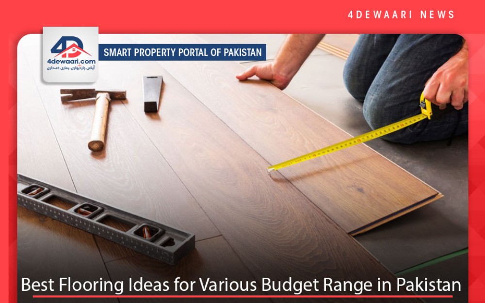 Best Flooring Ideas for Various Budget Ranges in Pakistan