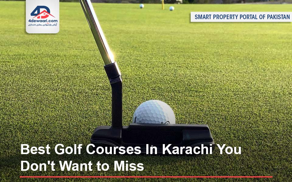 Best Golf Courses In Karachi You Don't Want to Miss