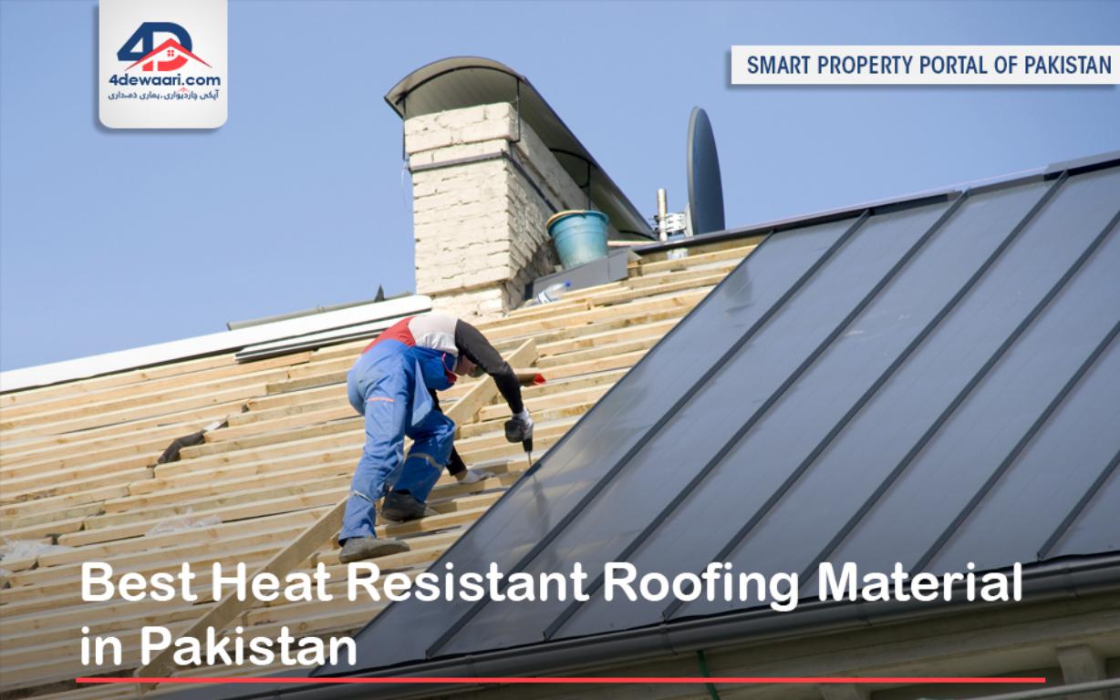 Best Heat Resistant Roofing Material in Pakistan