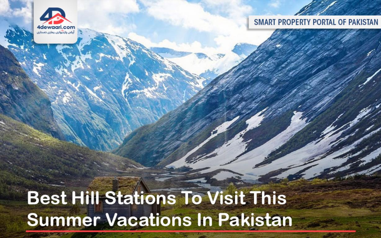 Best Hill Stations To Visit This Summer Vacations In Pakistan