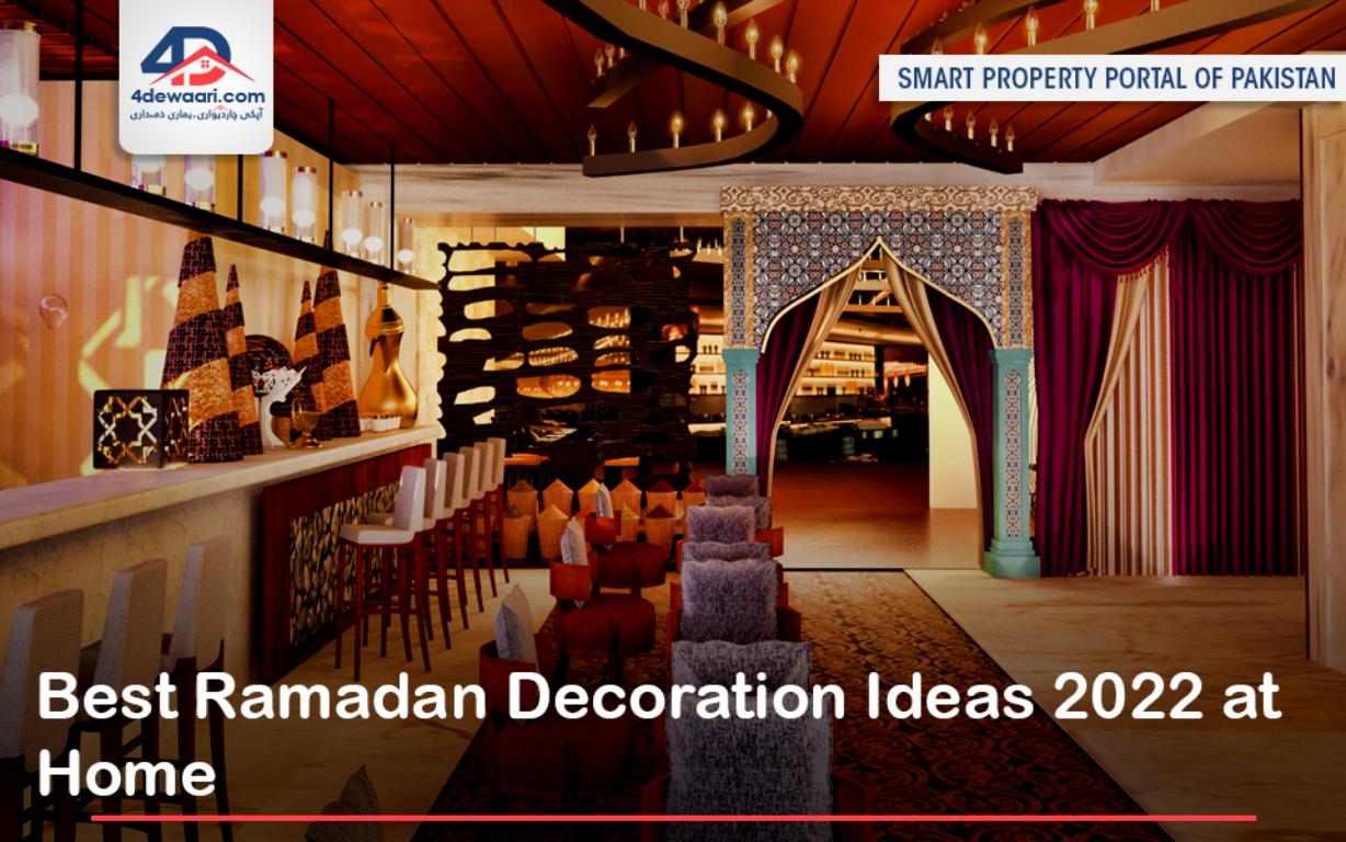 Best Ramadan Decoration Ideas 2022 at Home