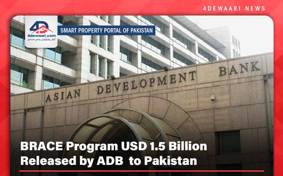 BRACE Program USD 1.5 Billion  Released by ADB  to Pakistan