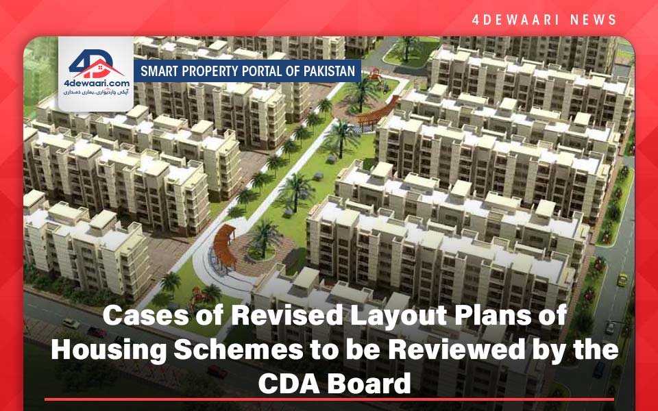 Cases of Revised Layout Plans of Housing Schemes to be Reviewed by the CDA Board 