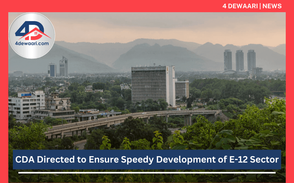 CDA Directed to Ensure Speedy Development of E-12 Sector