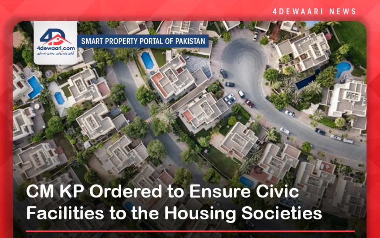 CM KP Ordered to Ensure Civic Facilities to the Housing Societies