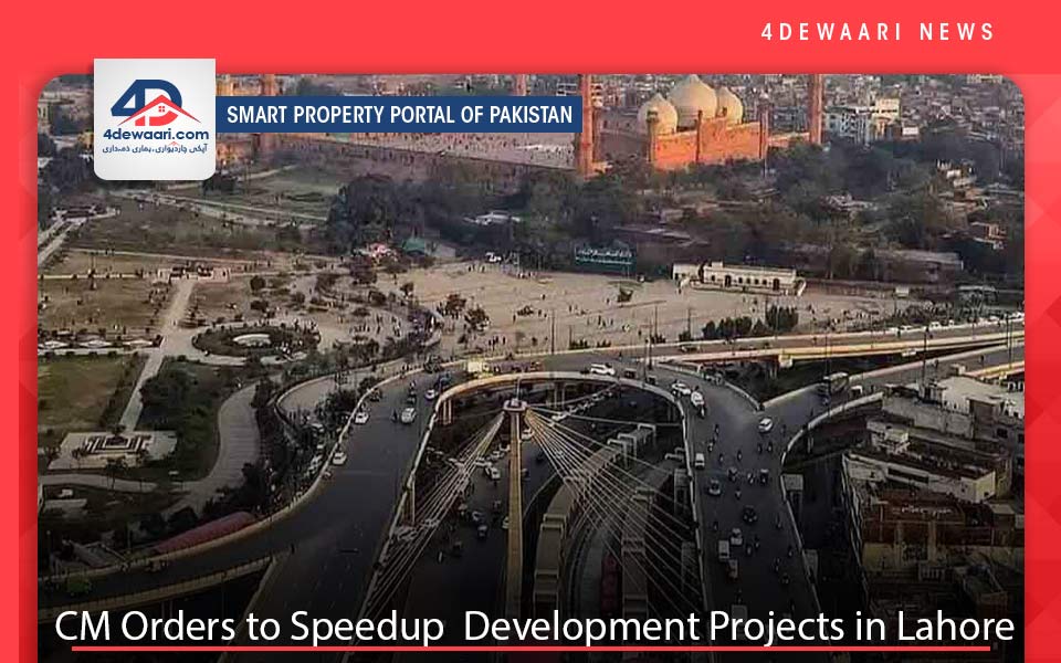 CM Punjab Orders Early Completion of Development Projects in Lahore