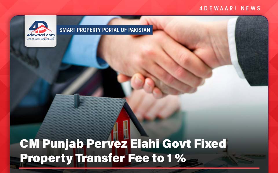 CM Punjab Pervez Elahi Govt Fixed Property Transfer Fee to 1 %