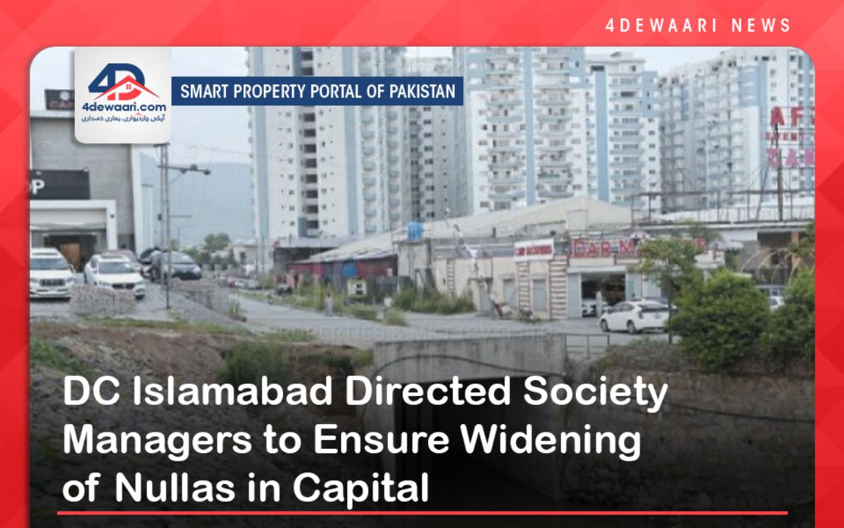 DC Islamabad Directed Society Managers to Ensure Widening of Nullas in Capital