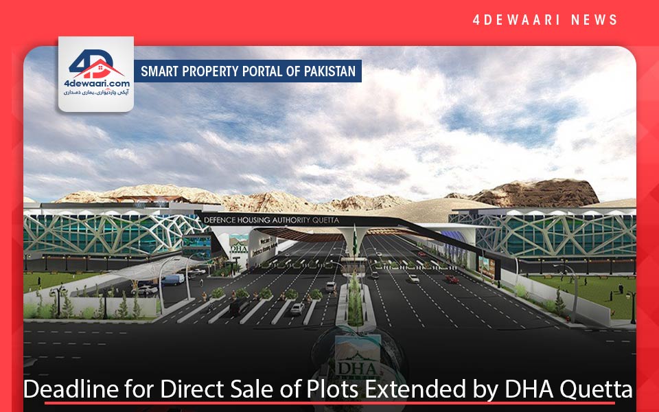 Deadline for Direct Sale of Plots Extended by DHA Quetta