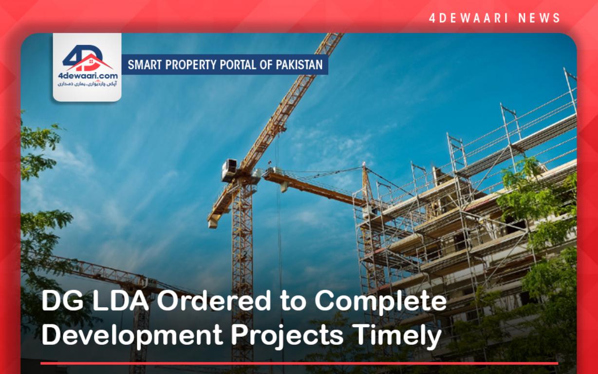 DG LDA Ordered to Complete Development Projects Timely