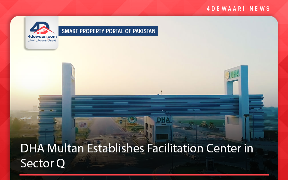 DHA Multan Establish Facilitation Centre In Sector Q