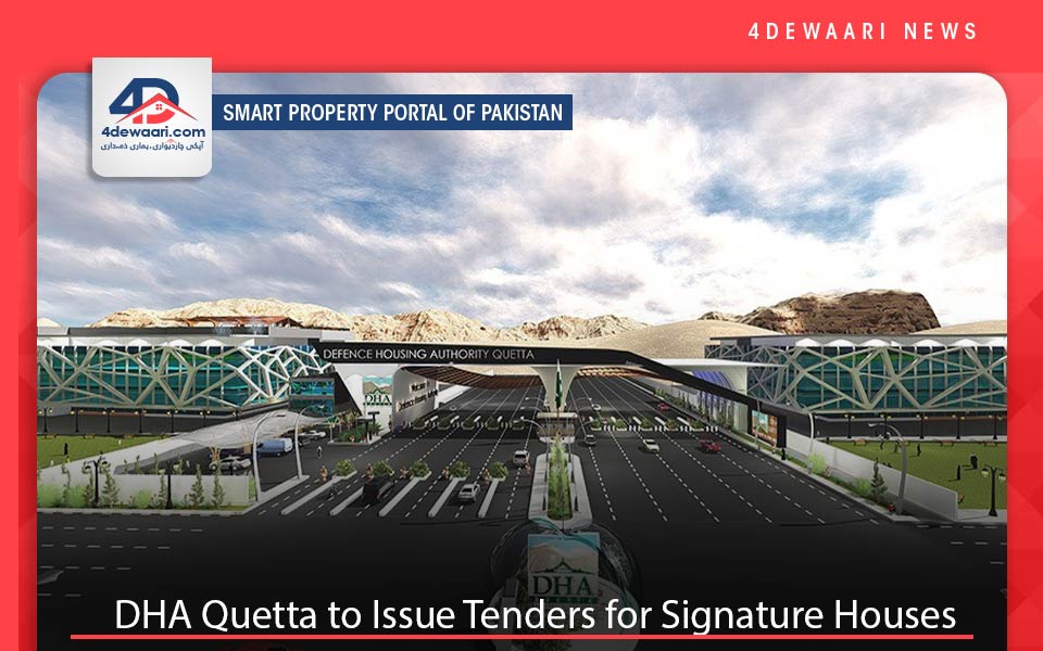 DHA Quetta Decides to Issue Tenders for Signature Houses Construction