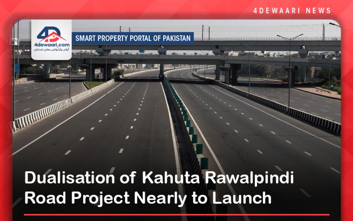 Dualisation of Kahuta Rawalpindi Road Project Nearly to Launch