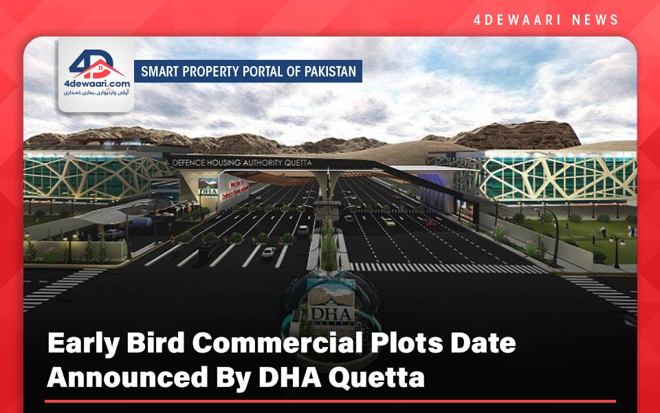 Early Bird Commercial Plots Date Announced By DHA Quetta