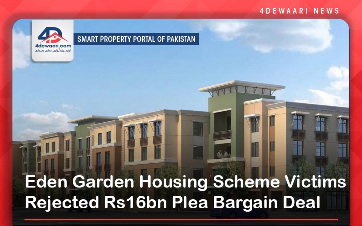 Eden Garden Housing Scheme Victims Rejected Rs16bn Plea Bargain Deal
