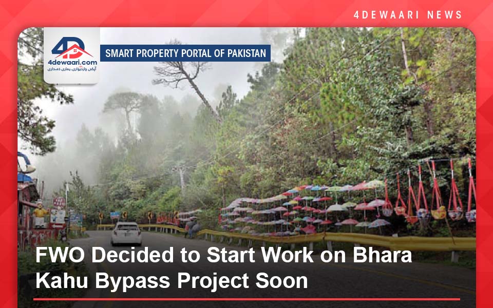 FWO Decided to Start Work on Bhara Kahu Bypass Project Soon