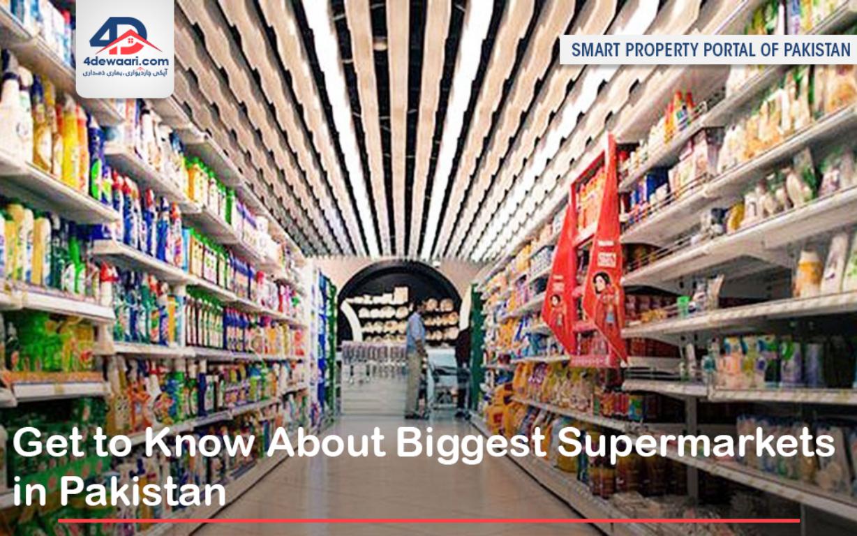 Get to Know About Biggest Supermarkets in Pakistan