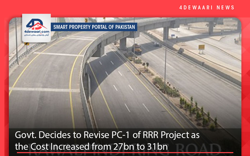 Govt. Decides to Revise PC-1 of RRR Project as the Cost Increased from 27bn to 31bn