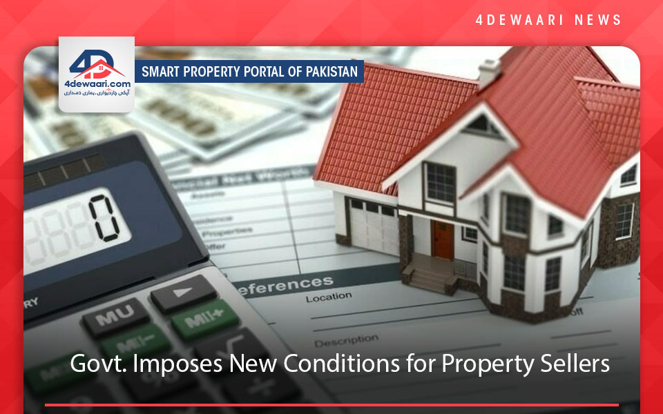 Govt. Imposes New Conditions for Property Sellers