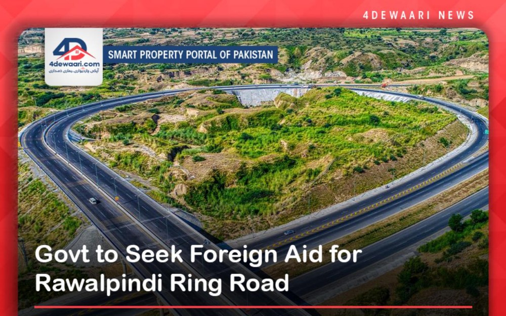 Govt to Seek Foreign Aid for Rawalpindi Ring Road