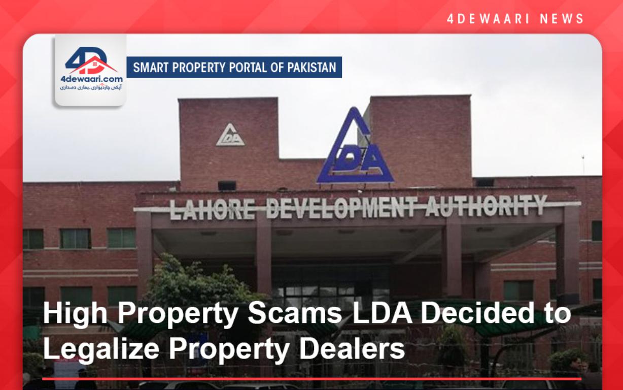 High Property Scams LDA Decided to Legalize Property Dealers