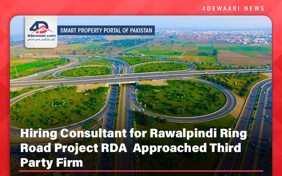 Hiring Consultant for Rawalpindi Ring Road Project RDA  Approached third party Firm