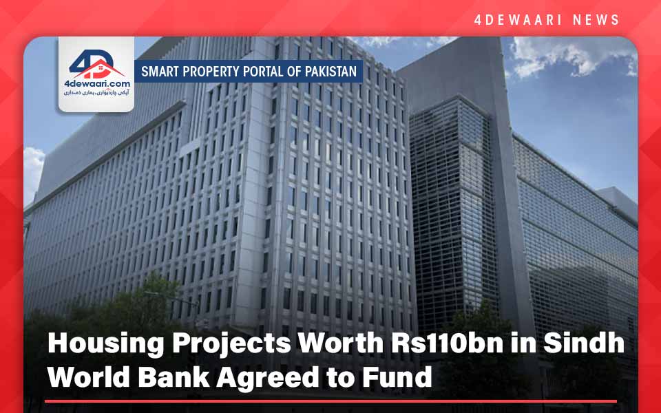 Housing Projects Worth Rs110bn in Sindh World Bank Agreed to Fund