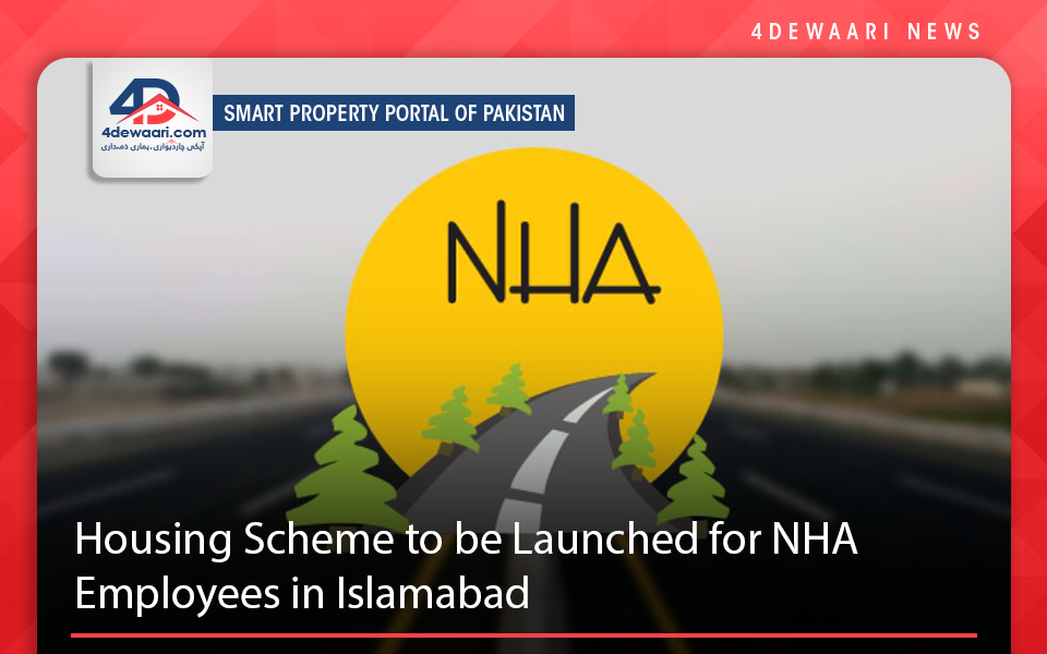 Housing Scheme to be Launched for NHA Employees in Islamabad
