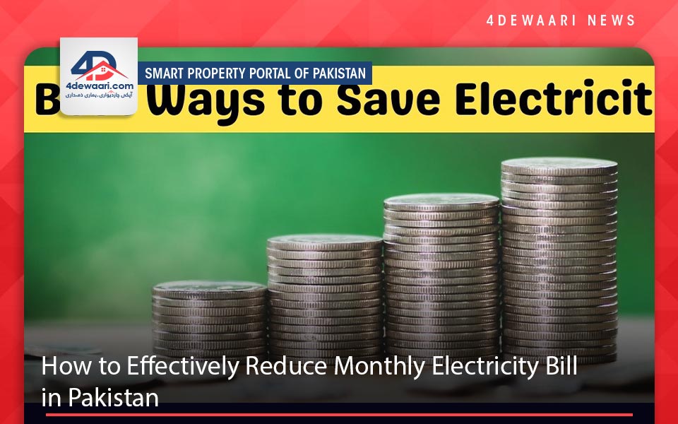 How to Effectively Reduce Monthly Electricity Bill in Pakistan in 2024