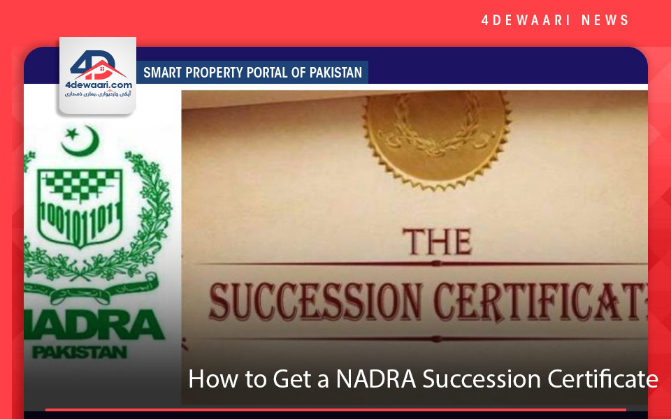 How to Get a NADRA Succession Certificate