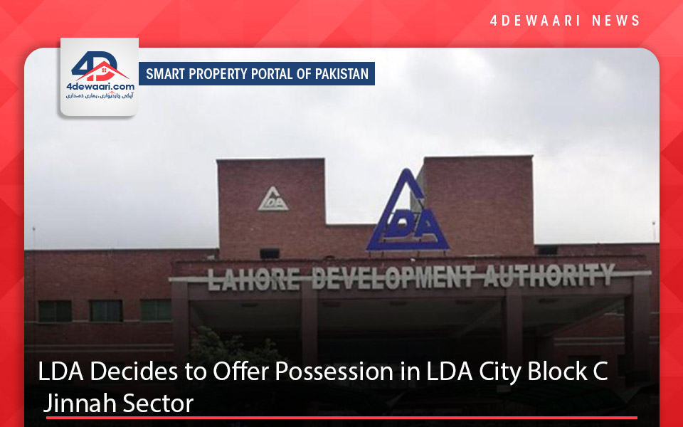 LDA Decides to Offer Possession in LDA City Block C in Jinnah Sector