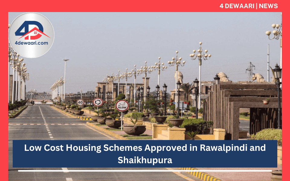 Low Cost Housing Schemes Approved in Rawalpindi and Shaikhupura