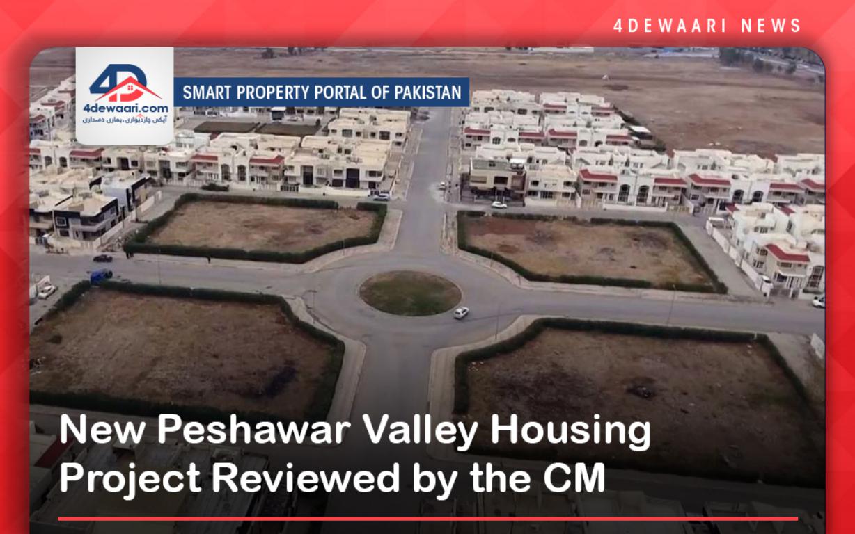 New Peshawar Valley Housing Project Reviewed by the CM