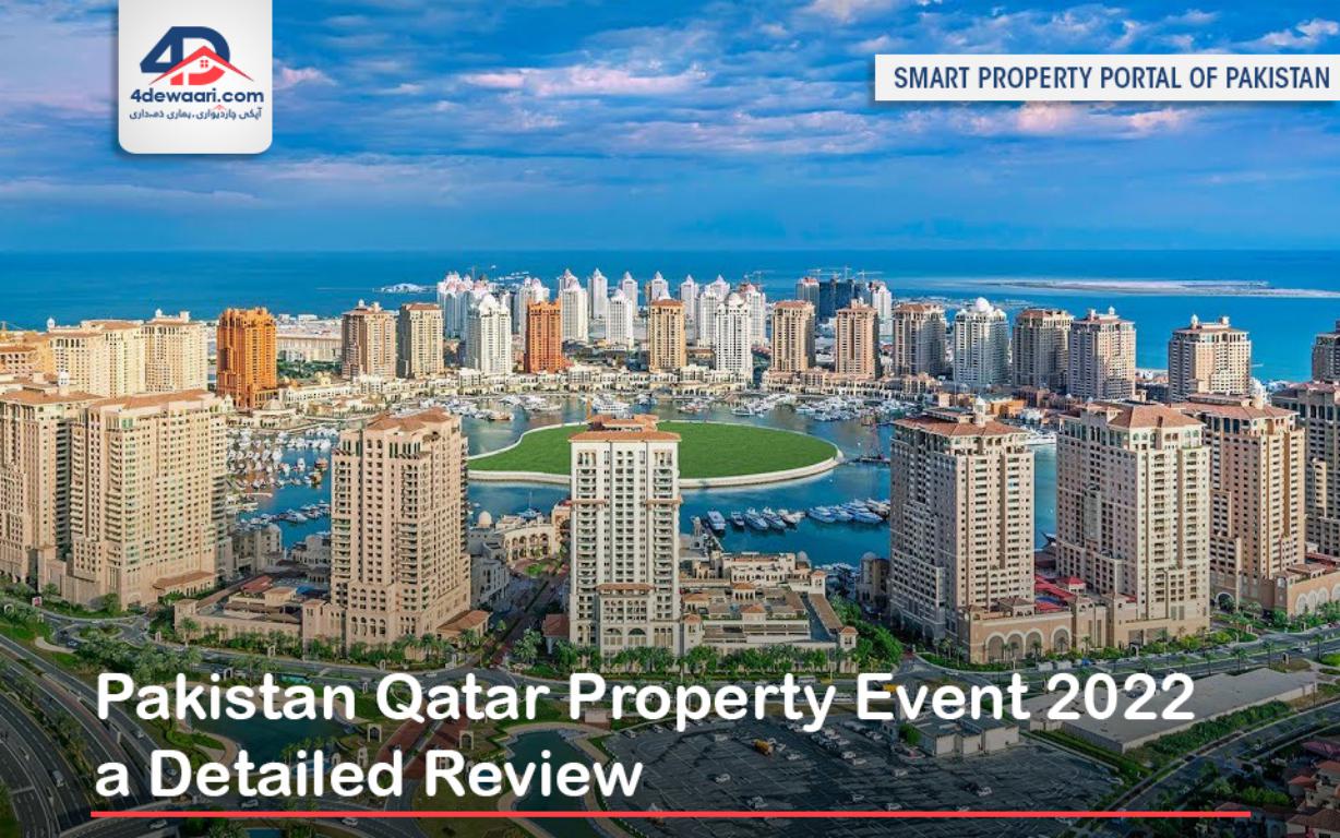 Pakistan Qatar Property Event 2022 a Detailed Review