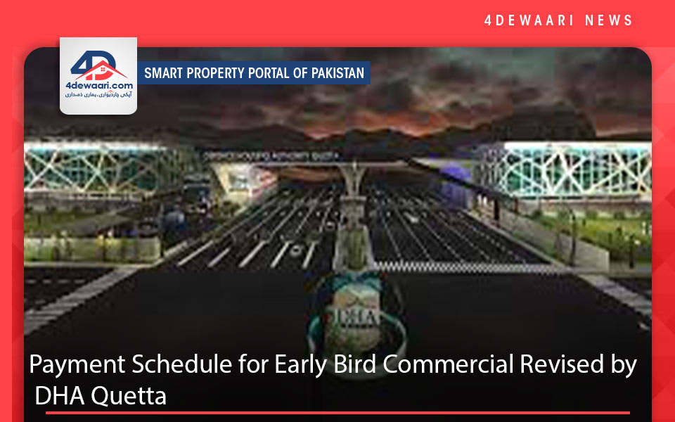 Payment Schedule for Early Bird Commercial Revised by DHA Quetta