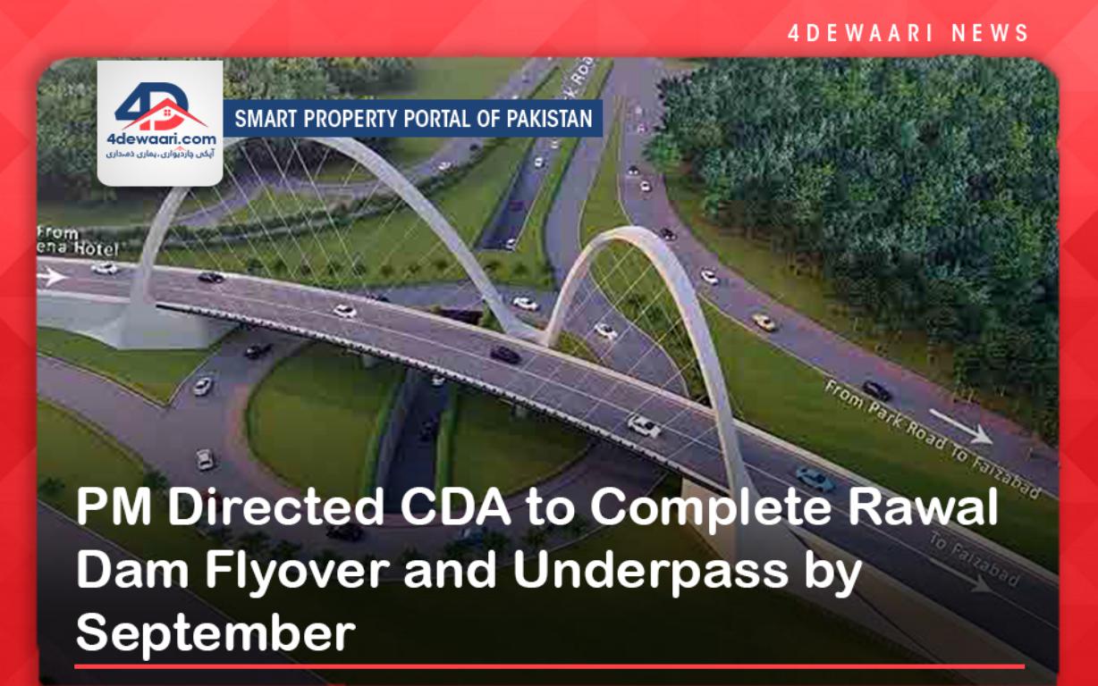 PM Directed CDA to Complete Rawal Dam Flyover and Underpass by September