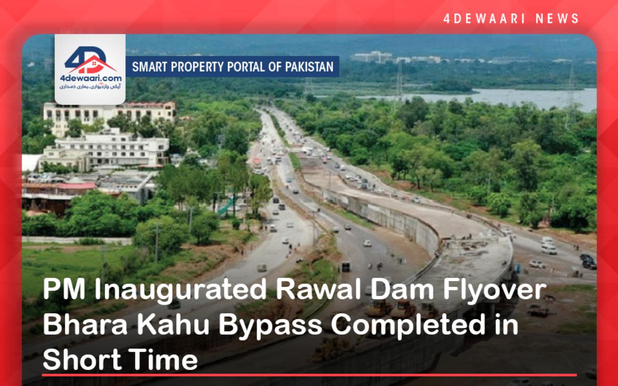 PM Inaugurated Rawal Dam Flyover Bhara Kahu Bypass Completed in Short Time