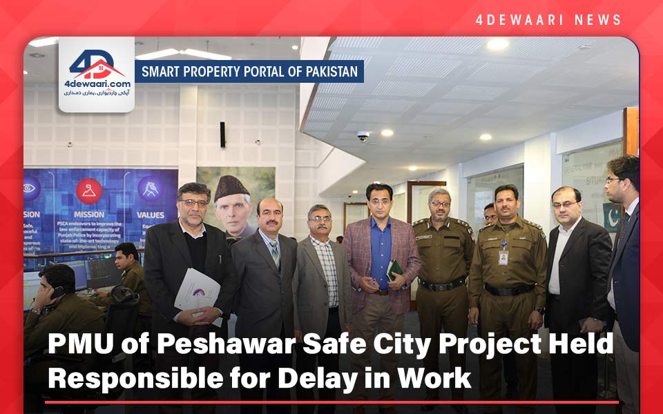 PMU of Peshawar Safe City Project Held Responsible for Delay in Work