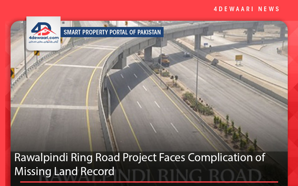 Rawalpindi Ring Road Project Faces Complication of Missing Land Record 