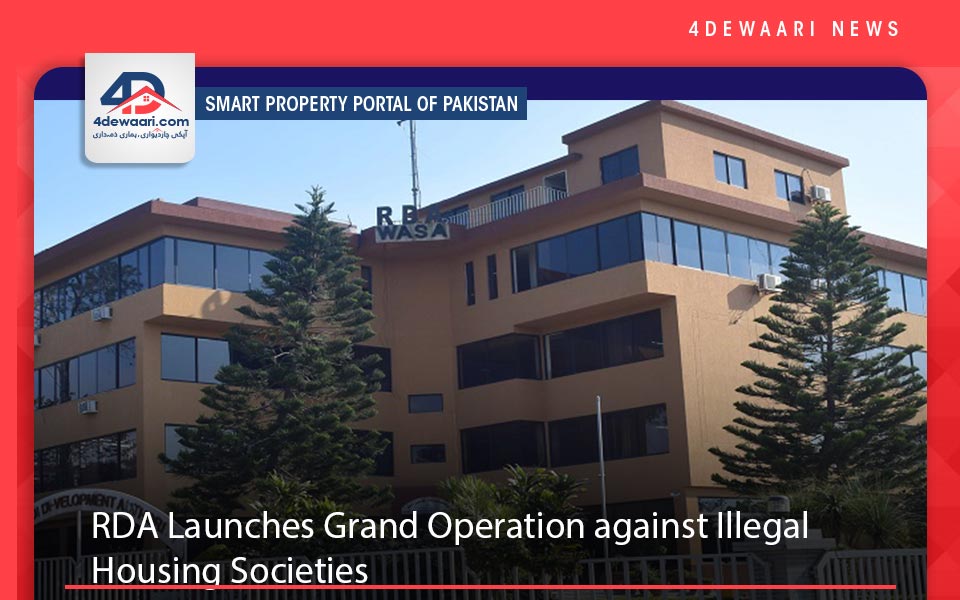 RDA Launches Grand  Operation against Illegal Housing Societies