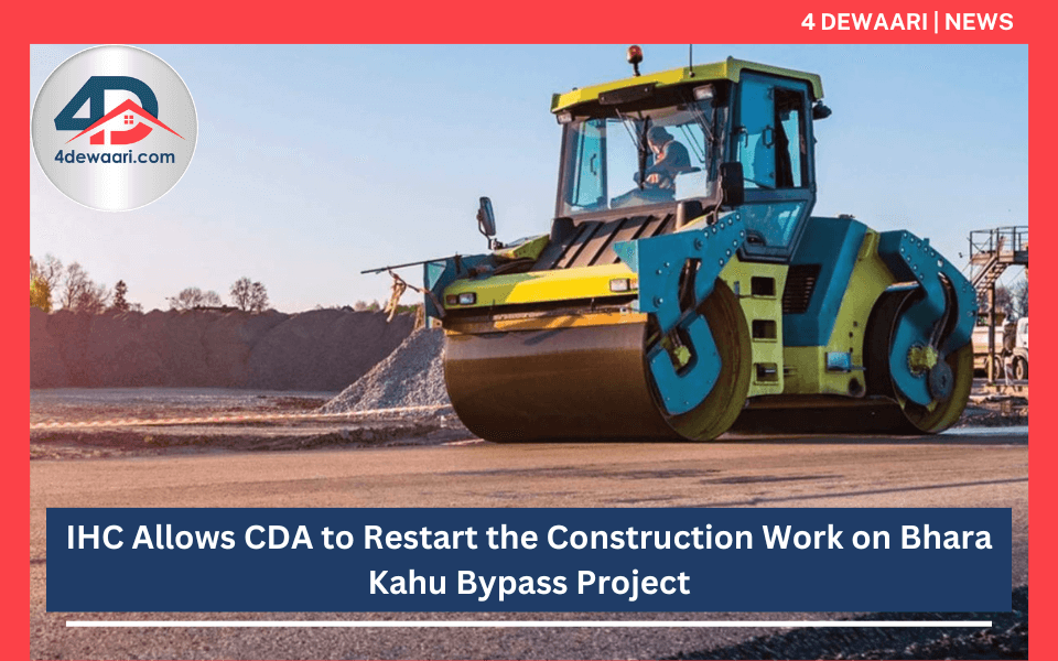 Islamabad High Court Allows CDA to Restart Construction Work on Bhara Kahu Bypass Project