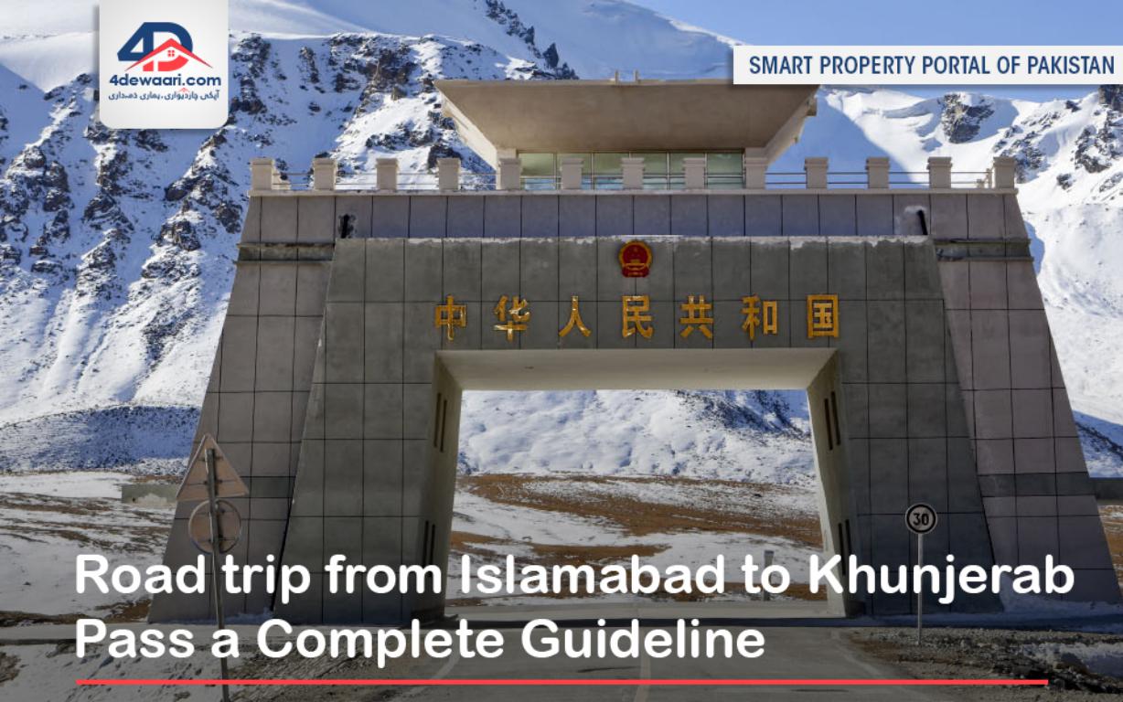 Road trip from Islamabad to Khunjerab Pass a Complete Guideline