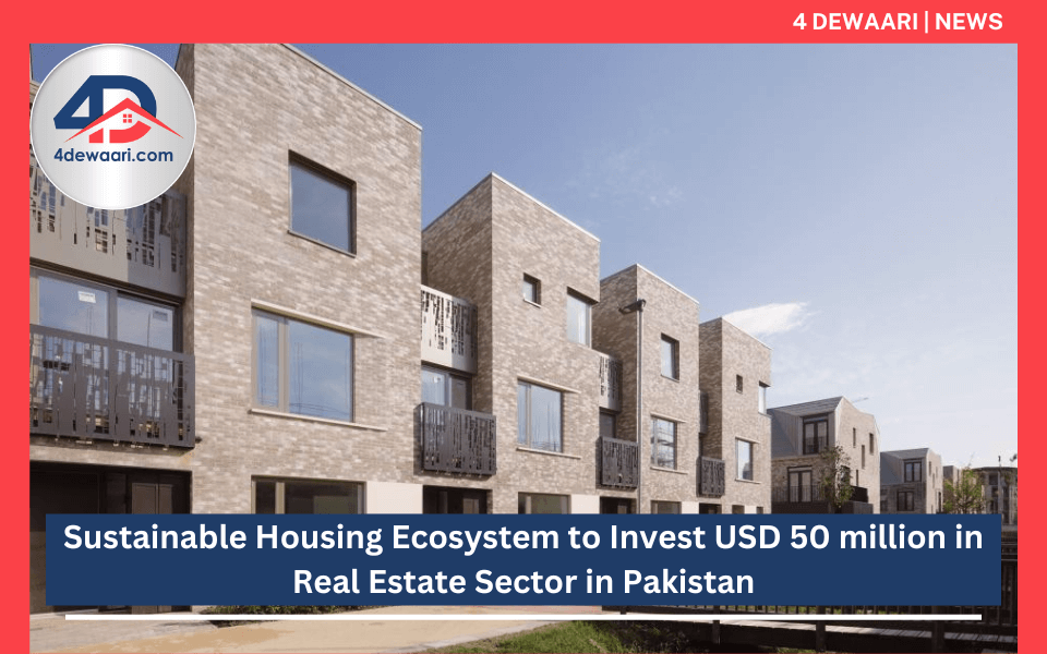Sustainable Housing Ecosystem to Invest USD 50 million in Real Estate Sector in Pakistan
